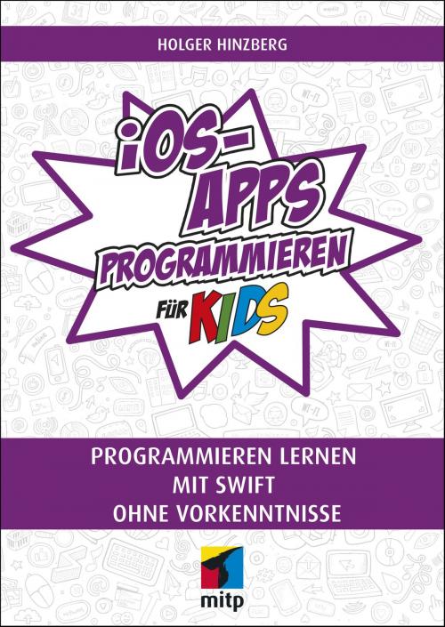 Cover of the book iOS-Apps programmieren für Kids by Holger Hinzberg, MITP
