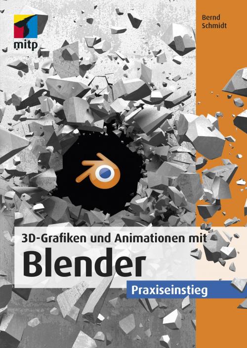 Cover of the book 3D-Grafiken und Animationen mit Blender by Bernd Schmidt, MITP