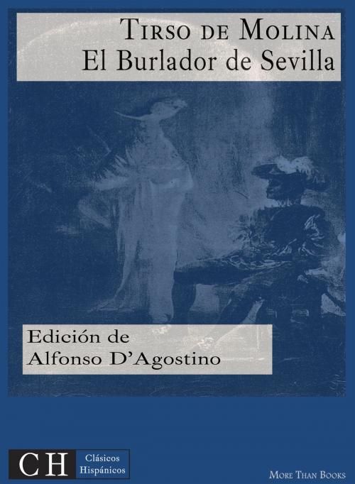 Cover of the book El Burlador de Sevilla y Convidado de piedra by Tirso de Molina, Clásicos Hispánicos