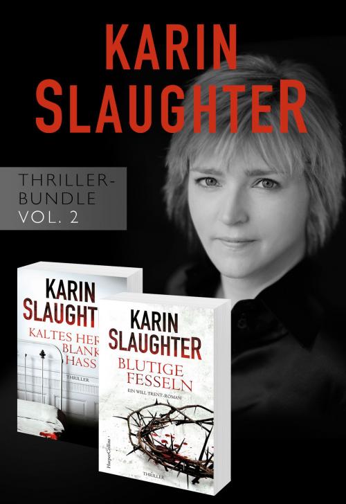 Cover of the book Karin Slaughter Thriller-Bundle Vol. 2 (Kaltes Herz, blanker Hass / Blutige Fesseln) by Karin Slaughter, HarperCollins