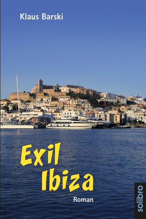 Cover of the book Exil Ibiza by Klaus Barski, Solibro Verlag