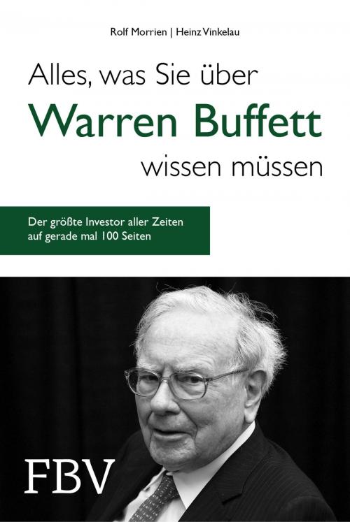 Cover of the book Alles, was Sie über Warren Buffett wissen müssen by Heinz Vinkelau, Rolf Morrien, FinanzBuch Verlag