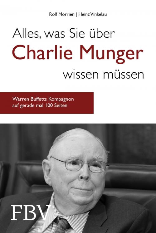 Cover of the book Alles, was Sie über Charlie Munger wissen müssen by Heinz Vinkelau, Rolf Morrien, FinanzBuch Verlag
