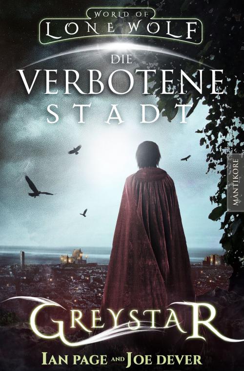 Cover of the book Greystar 02 - Die verbotene Stadt by Ian Page, Joe Dever, Mantikore-Verlag