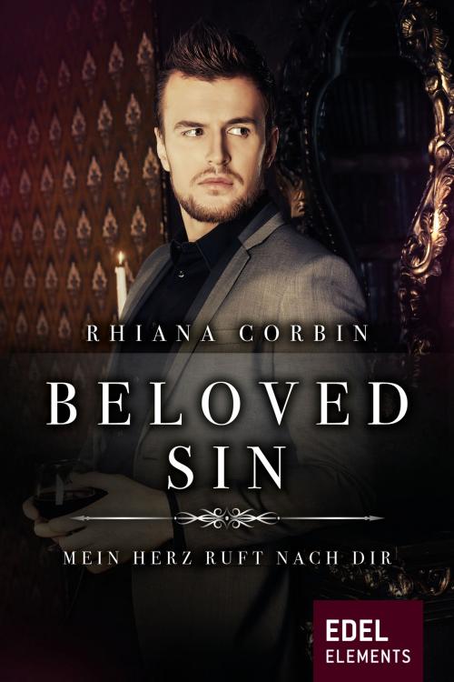 Cover of the book Beloved Sin - Mein Herz ruft nach dir by Rhiana Corbin, Edel Elements
