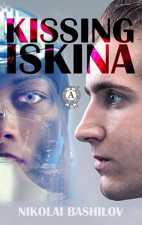 Cover of the book Kissing Iskina by Nikolai Bashilov, Strelbytskyy Multimedia Publishing