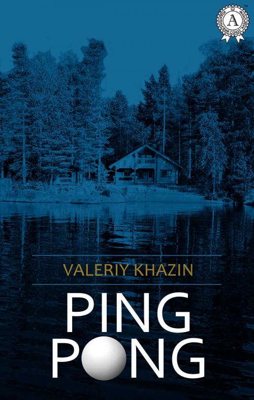 Cover of the book Ping-Pong by Valeriy Khazin, Strelbytskyy Multimedia Publishing