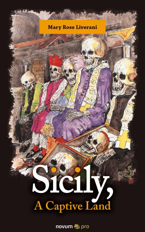 Cover of the book Sicily, A Captive Land by Mary Rose Liverani, novum pro Verlag
