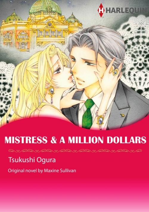 Cover of the book MISTRESS & A MILLION DOLLARS by TSUKUSHI OGURA, Harlequin / SB Creative Corp.