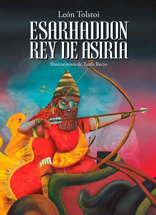 Cover of the book Esarhaddon by León Tolstoi, Magenta Ediciones