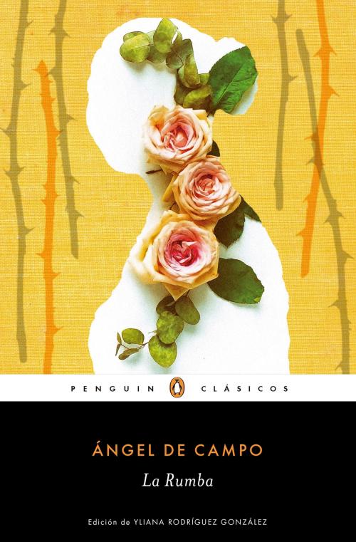 Cover of the book La Rumba by Ángel de Campo, Penguin Random House Grupo Editorial México