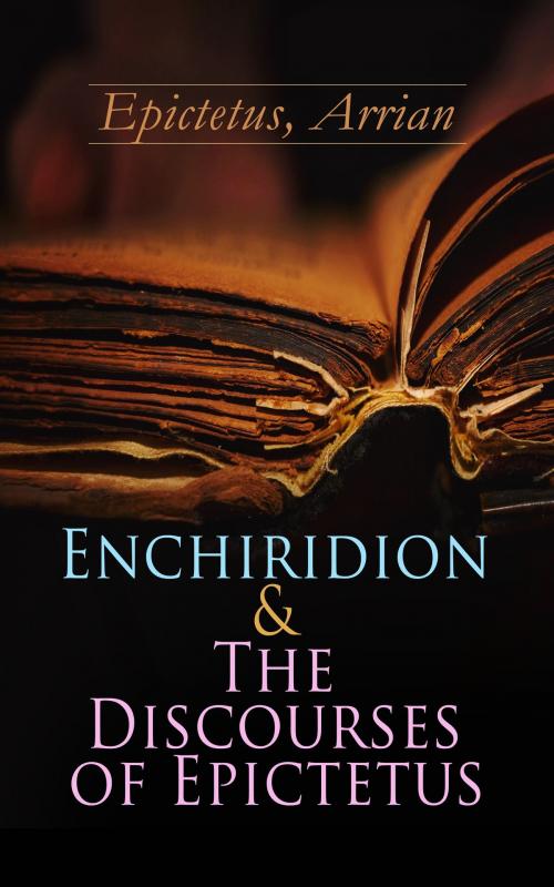 Cover of the book Enchiridion & The Discourses of Epictetus by Arrian  Epictetus, e-artnow