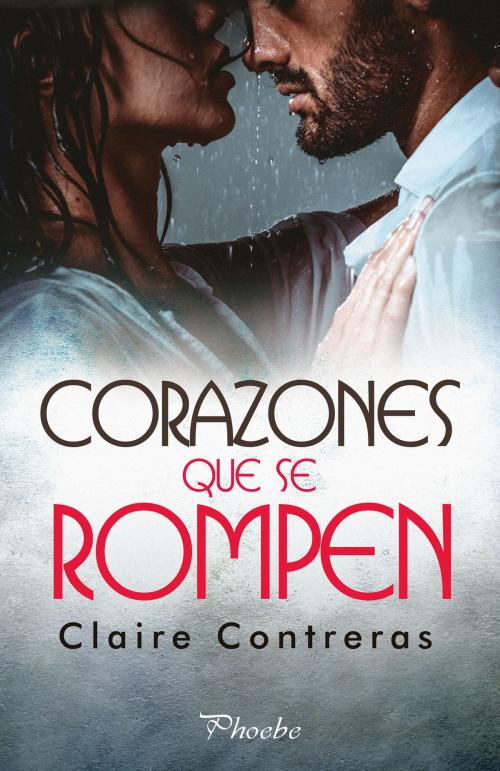 Cover of the book Corazones que se rompen by Claire Contreras, Ediciones Pàmies