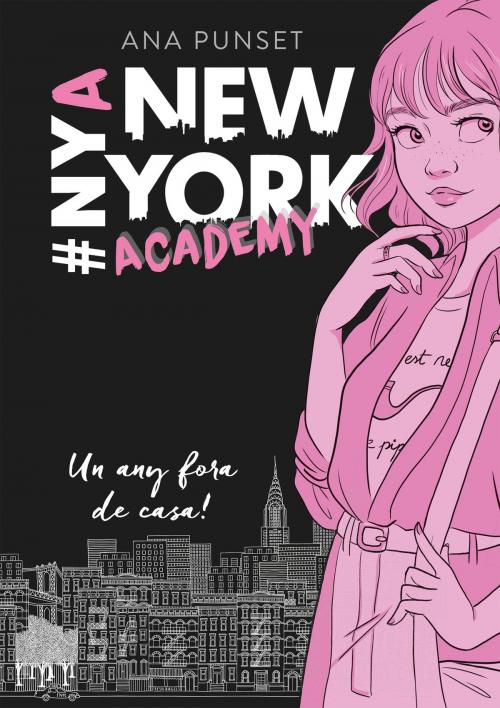 Cover of the book Un any fora de casa! (Sèrie New York Academy 1) by Ana Punset, Penguin Random House Grupo Editorial España