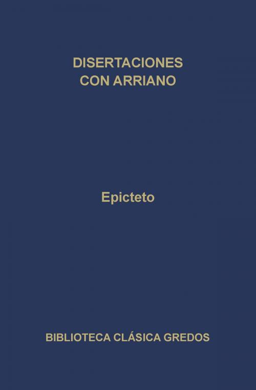 Cover of the book Disertaciones por Arriano by Epicteto, Gredos