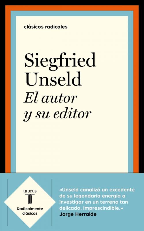 Cover of the book El autor y su editor by Siegfried Unseld, Penguin Random House Grupo Editorial España