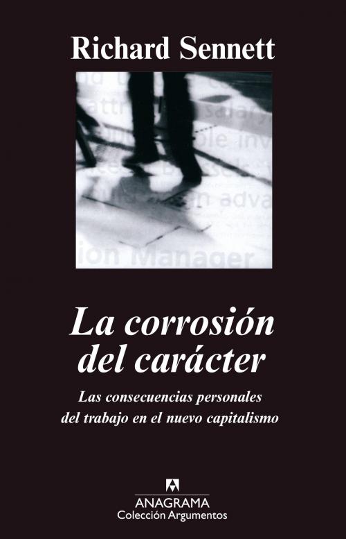 Cover of the book La corrosión del carácter by Richard Sennett, Editorial Anagrama