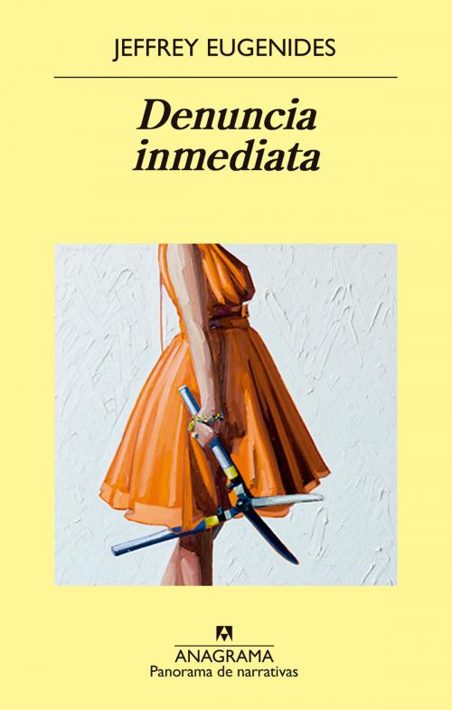 Cover of the book Denuncia inmediata by Jeffrey Eugenides, Editorial Anagrama
