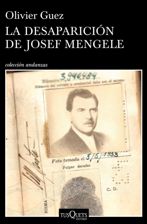 Cover of the book La desaparición de Josef Mengele by Olivier Guez, Grupo Planeta