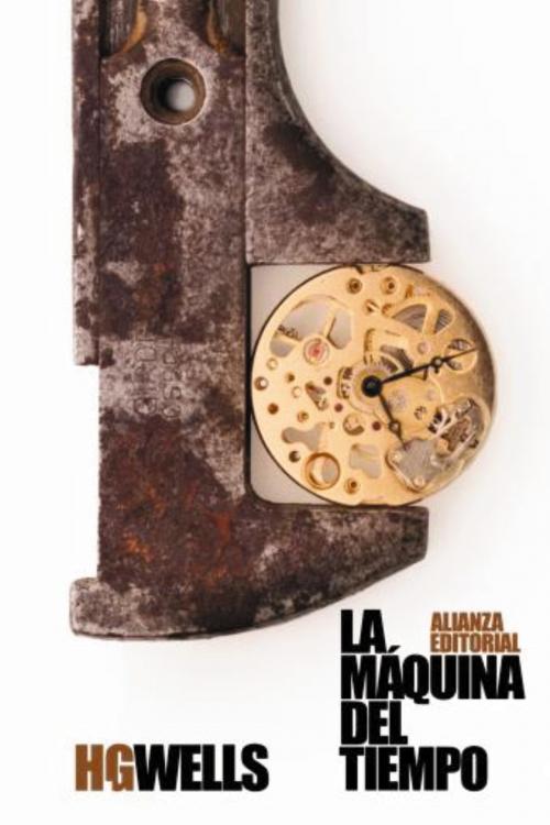 Cover of the book La máquina del tiempo by Herbert George Wells, Alianza Editorial