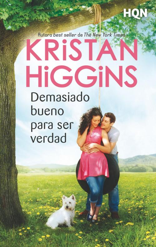 Cover of the book Demasiado bueno para ser verdad by Kristan Higgins, Harlequin, una división de HarperCollins Ibérica, S.A.