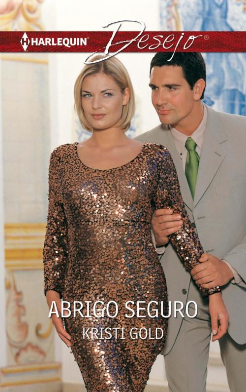Cover of the book Abrigo seguro by Kristi Gold, Harlequin, uma divisão de HarperCollins Ibérica, S.A.