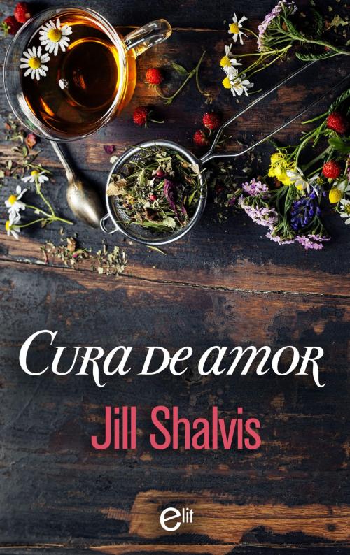 Cover of the book Cura de amor by Jill Shalvis, Harlequin, una división de HarperCollins Ibérica, S.A.
