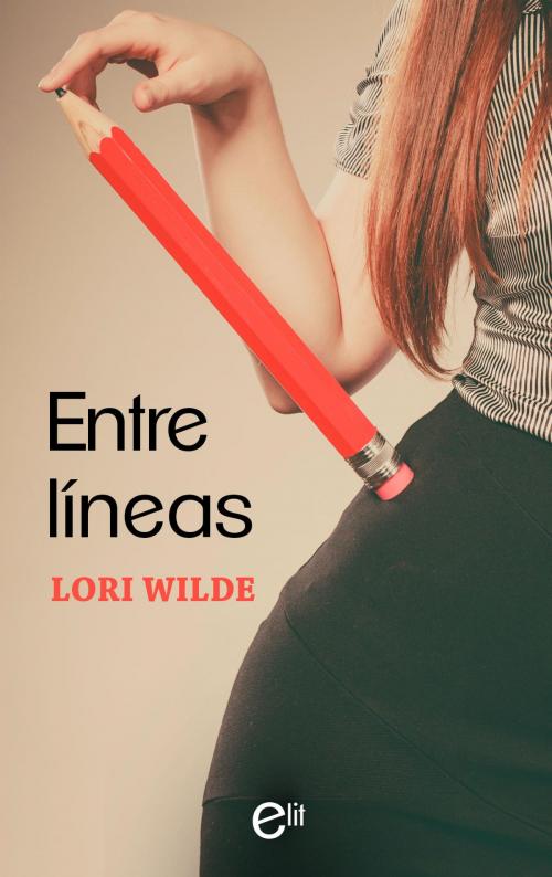 Cover of the book Entre líneas by Lori Wilde, Harlequin, una división de HarperCollins Ibérica, S.A.