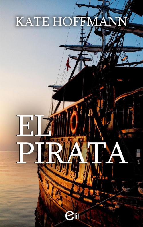 Cover of the book El pirata by Kate Hoffmann, Harlequin, una división de HarperCollins Ibérica, S.A.