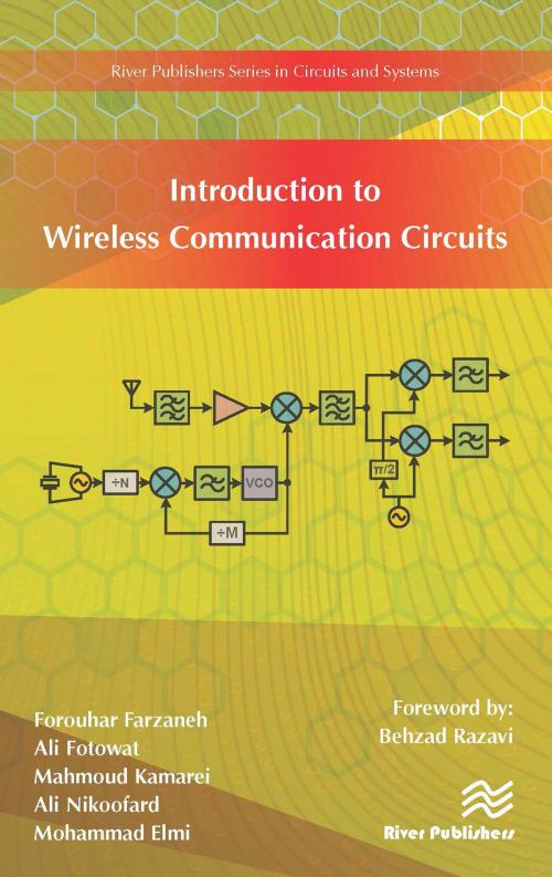 Cover of the book Introduction to Wireless Communication Circuits by Forouhar Farzaneh, Ali Fotowat, Mahmoud Kamarei, Ali Nikoofard, Mohammad Elmi, River Publishers