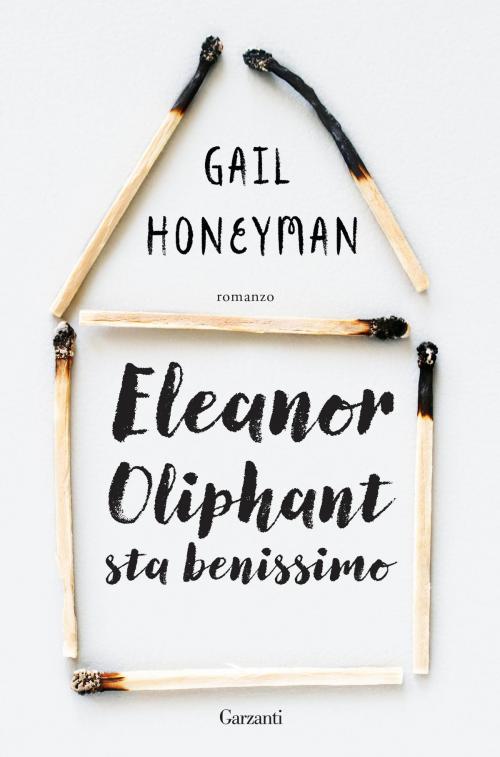Cover of the book Eleanor Oliphant sta benissimo by Gail Honeyman, Garzanti