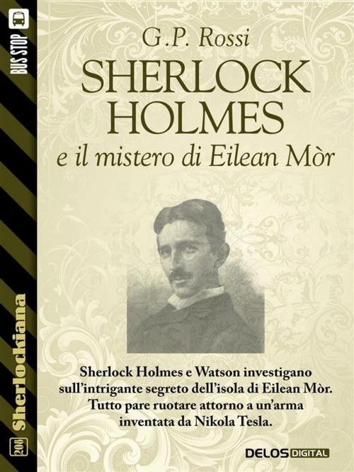 Cover of the book Sherlock Holmes e il mistero di Eilean Mòr by G.P. Rossi, Delos Digital