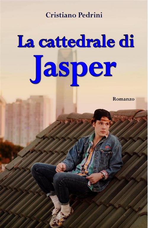 Cover of the book La Cattedrale di Jasper by Cristiano Pedrini, Youcanprint