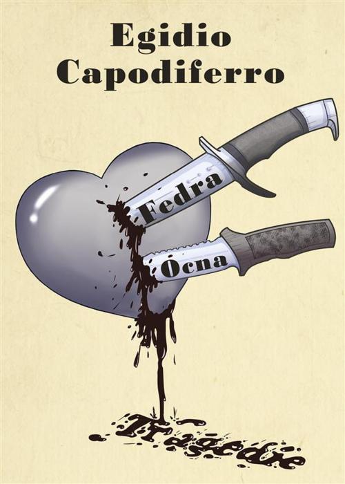 Cover of the book Fedra - Ocna by Egidio Capodiferro, Youcanprint