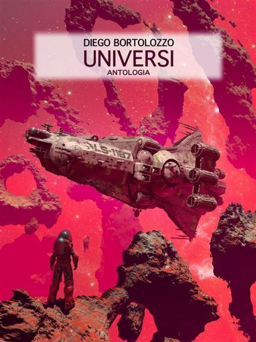 Cover of the book Universi by Diego Bortolozzo, Diego Bortolozzo