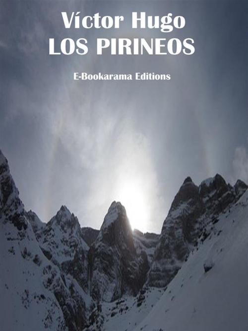 Cover of the book Los Pirineos by Victor Hugo, E-BOOKARAMA