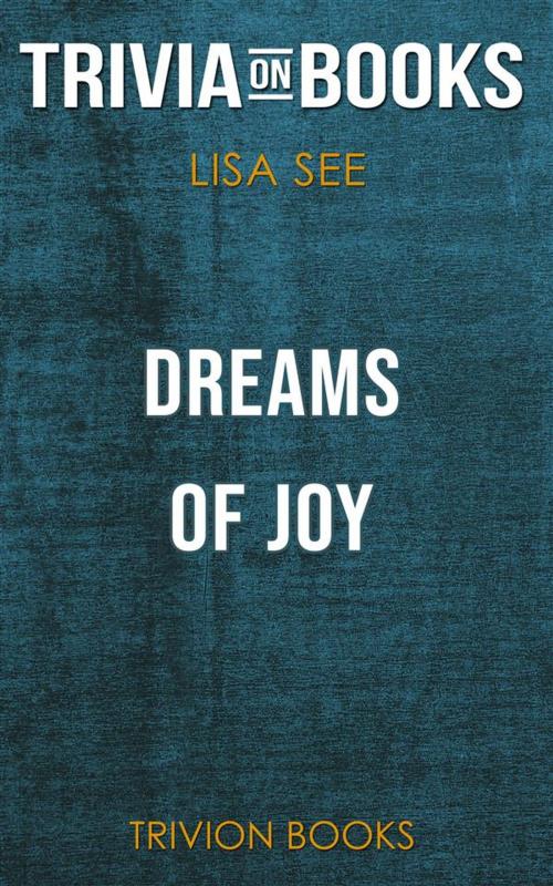 Cover of the book Dreams of Joy by Lisa See (Trivia-On-Books) by Trivion Books, Trivion Books