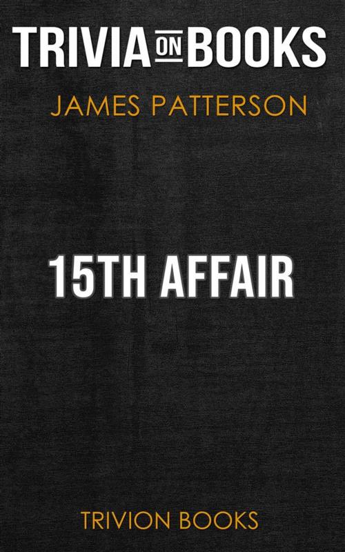 Cover of the book 15th Affair by James Patterson (Trivia-On-Books) by Trivion Books, Trivion Books