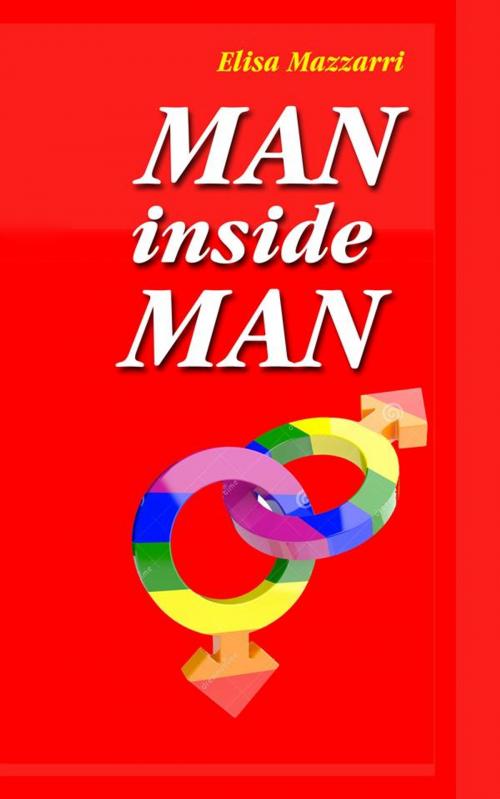 Cover of the book Man inside Man by Elisa Mazzarri, Publisher s22910