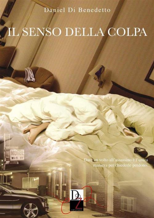 Cover of the book Il Senso Della Colpa by Daniel Di Benedetto, Daniel Di Benedetto