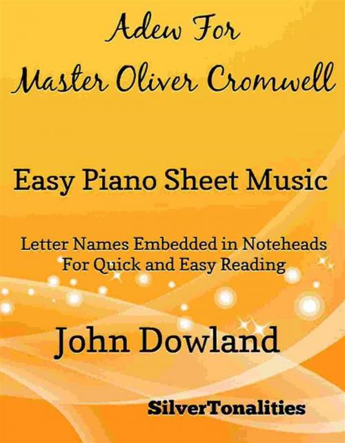 Cover of the book Adew for Master Oliver Cromwell Easy Piano Sheet Music by SilverTonalities, SilverTonalities