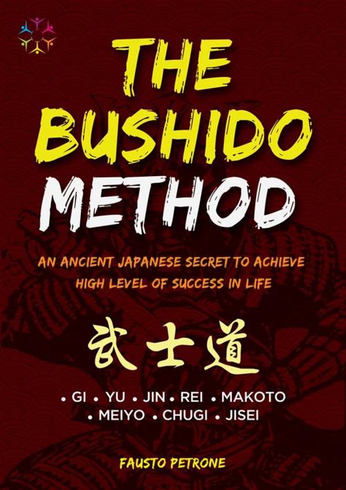 Cover of the book The Bushido Method by Fausto Petrone, La Matrix Divina Media