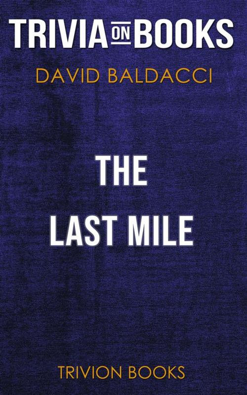 Cover of the book The Last Mile by David Baldacci (Trivia-On-Books) by Trivion Books, Trivion Books
