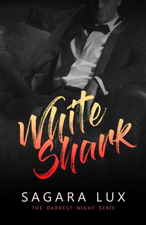 Cover of the book White Shark by Sagara Lux, Sagara Lux