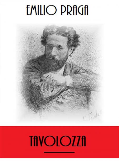 Cover of the book Tavolozza by Emilio Praga, Bauer Books