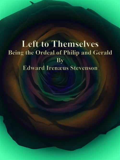 Cover of the book Left to Themselves by Edward Irenæus Stevenson, Publisher s11838