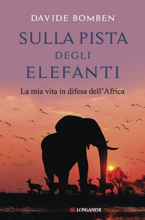 Cover of the book Sulla pista degli elefanti by Davide Bomben, Longanesi