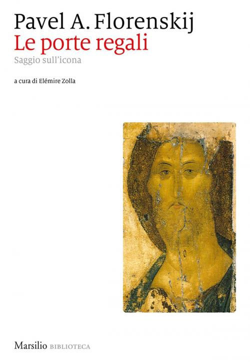 Cover of the book Le porte regali by Pavel A. Florenskij, Marsilio