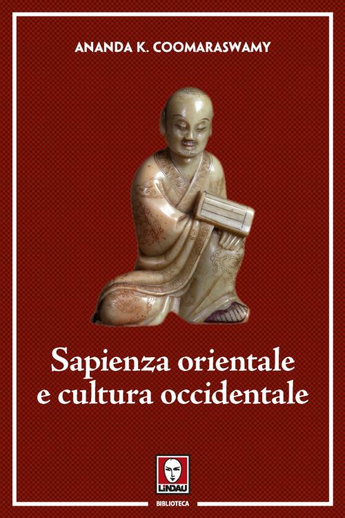 Cover of the book Sapienza orientale e cultura occidentale by Ananda K. Coomaraswamy, Lindau