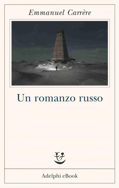 Cover of the book Un romanzo russo by Emmanuel Carrère, Adelphi